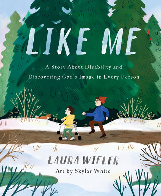 Like Me - A Story About Disability and Discovering God's Image in Every Person