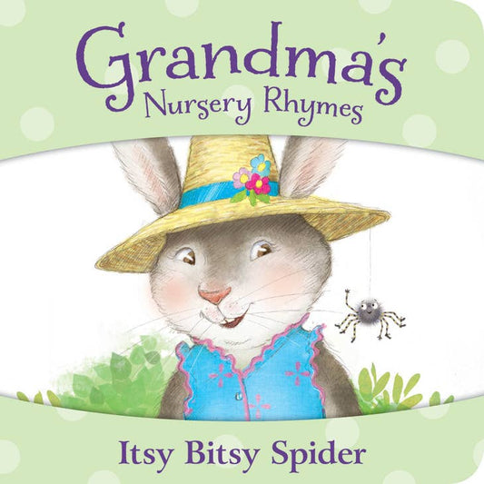 Grandma's Nursery Rhymes: Itsy Bitsy Spider - board book
