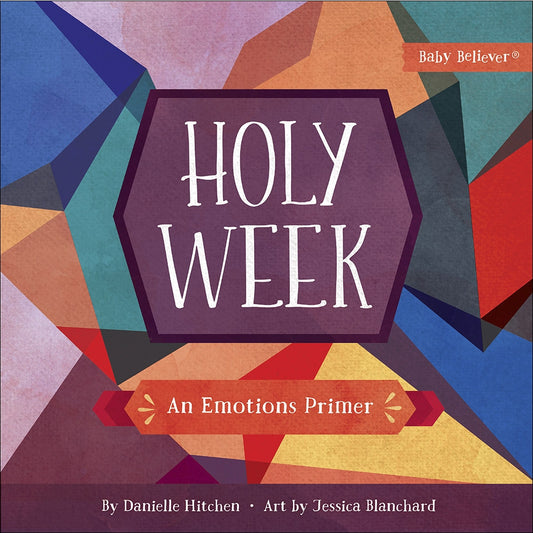 Holy Week - An Emotions Primer - boardbook