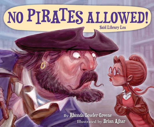 No Pirates Allowed! Said Library Lou - picture book